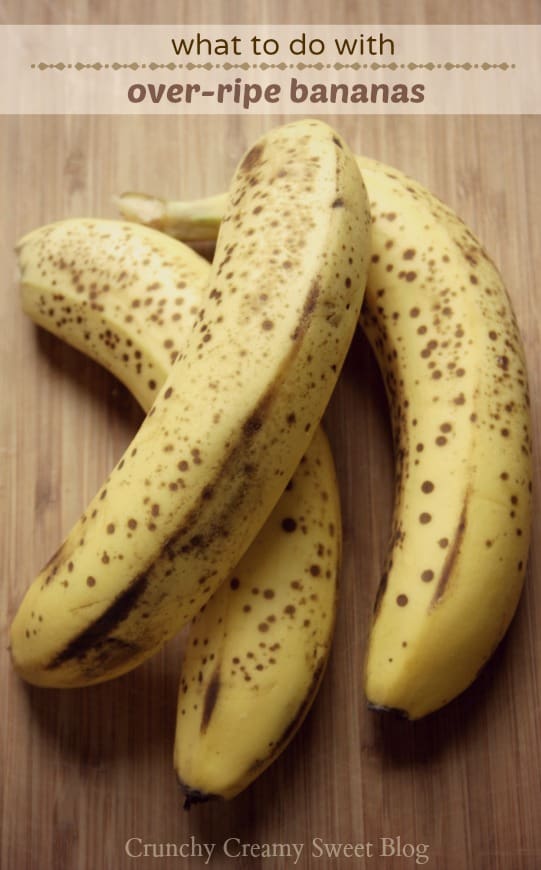 What to do with over-ripe bananas