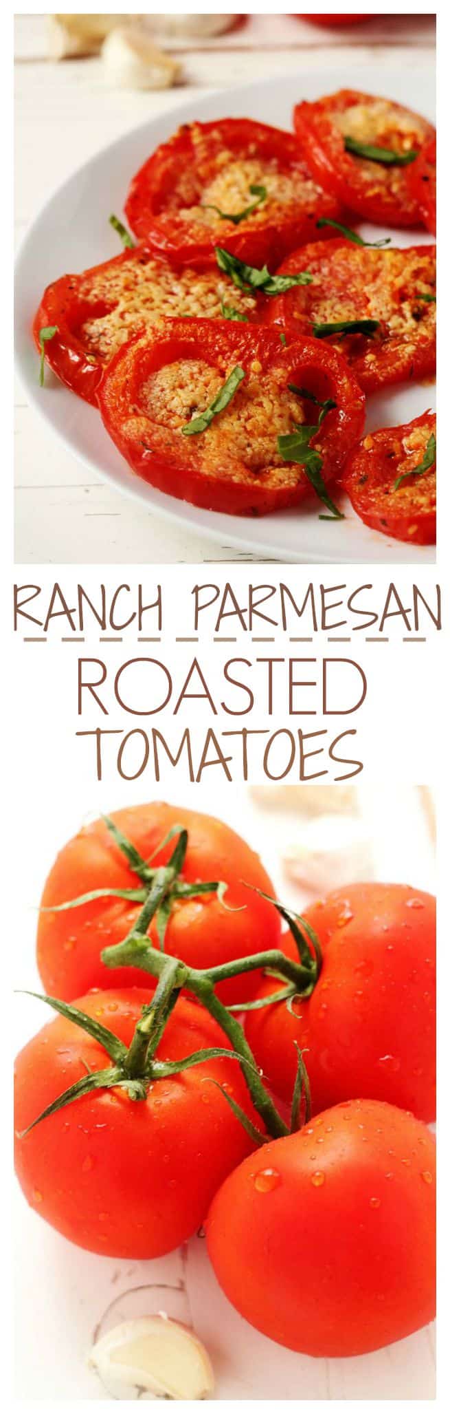 Ranch Parmesan Roasted Tomatoes - a perfect side dish with beautiful tomatoes!