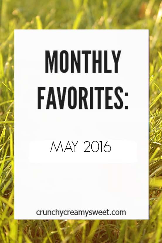 may 2016 monthly favorites