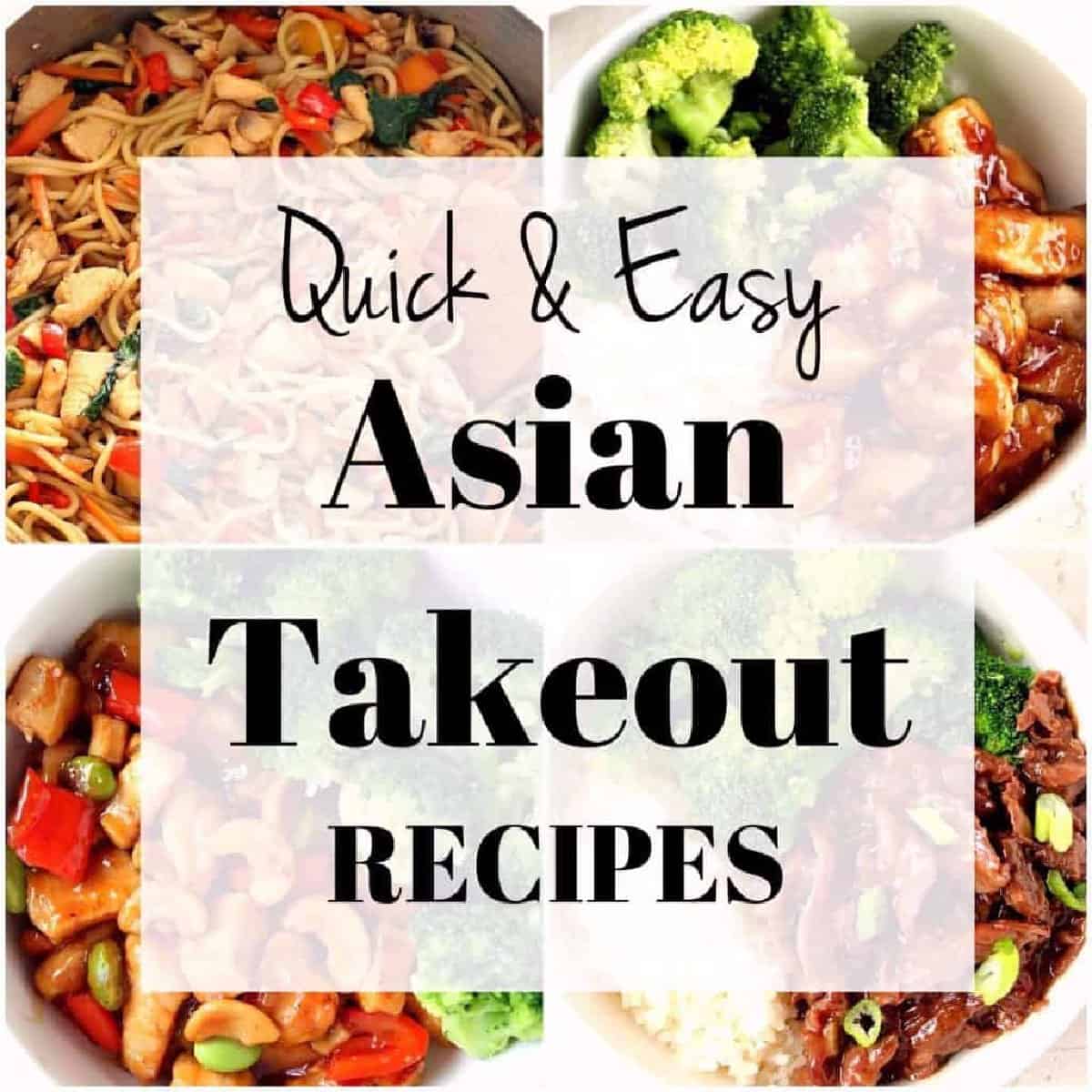 Collage of Asian recipes with text overlay that says Asian Takeout recipes.