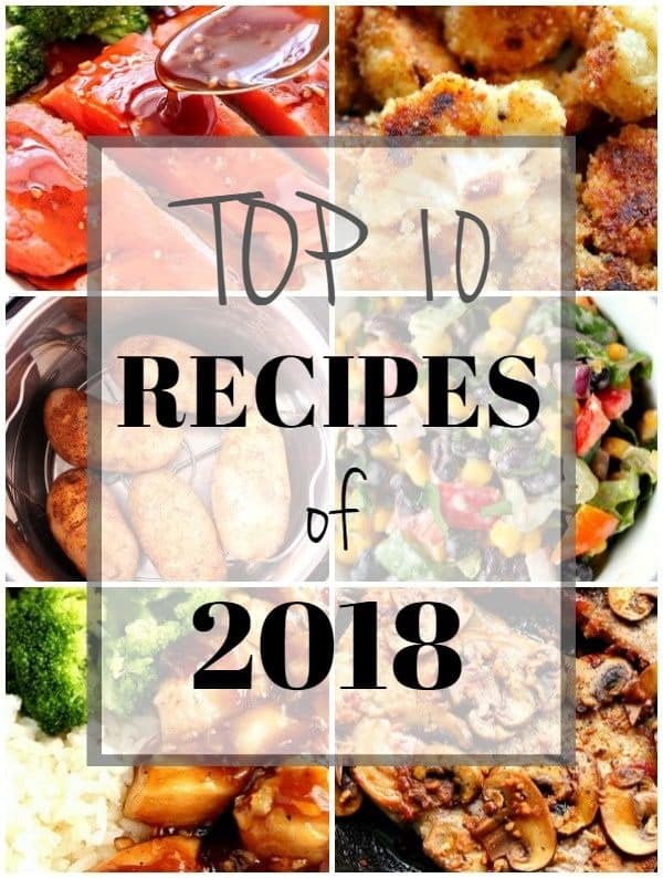 Photo collage for Top 10 Recipes of 2018 on Crunchy Creamy Sweet blog.