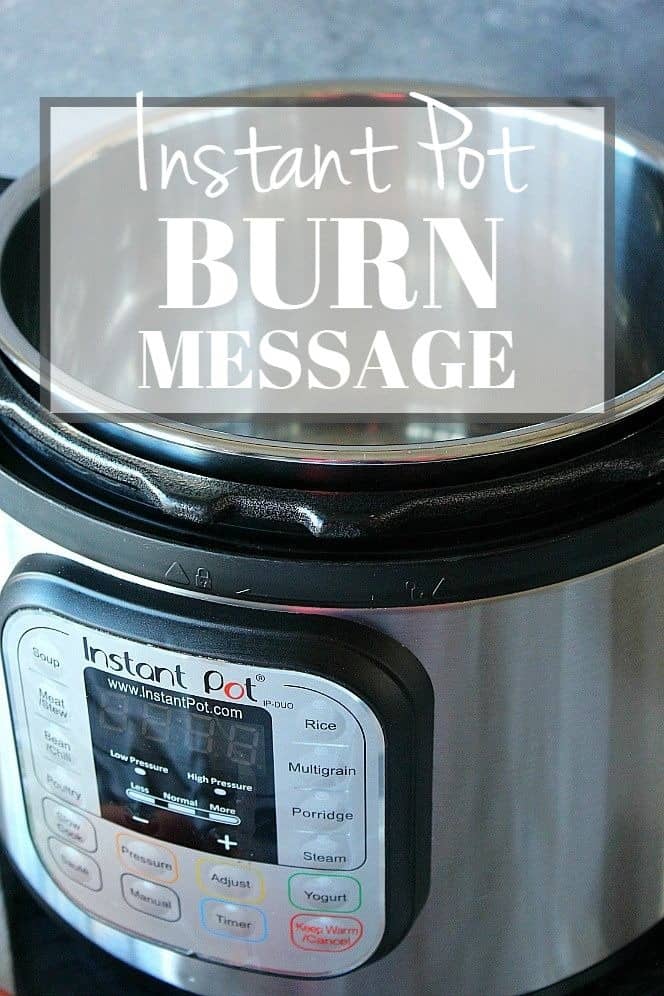 Instant Pot Burn Message - what happens when your IP displays "burn", what is the cause, how to fix it and how to prevent it in the first place. #InstantPot #pressurecooking Side shot of the Instant Pot with a word label: Instant Pot Burn Message.