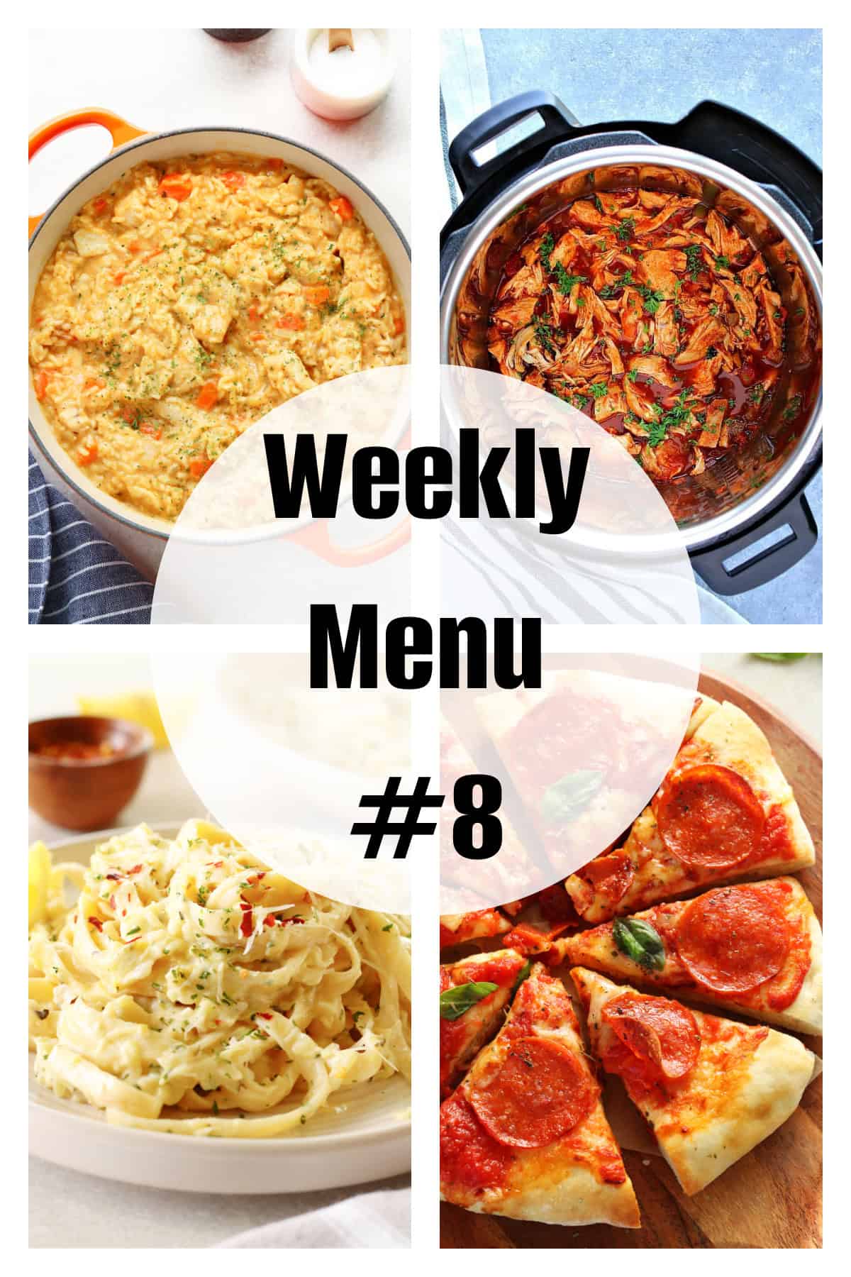 Photo collage with four photos of dinner ideas and text saying Weekly Menu 8.